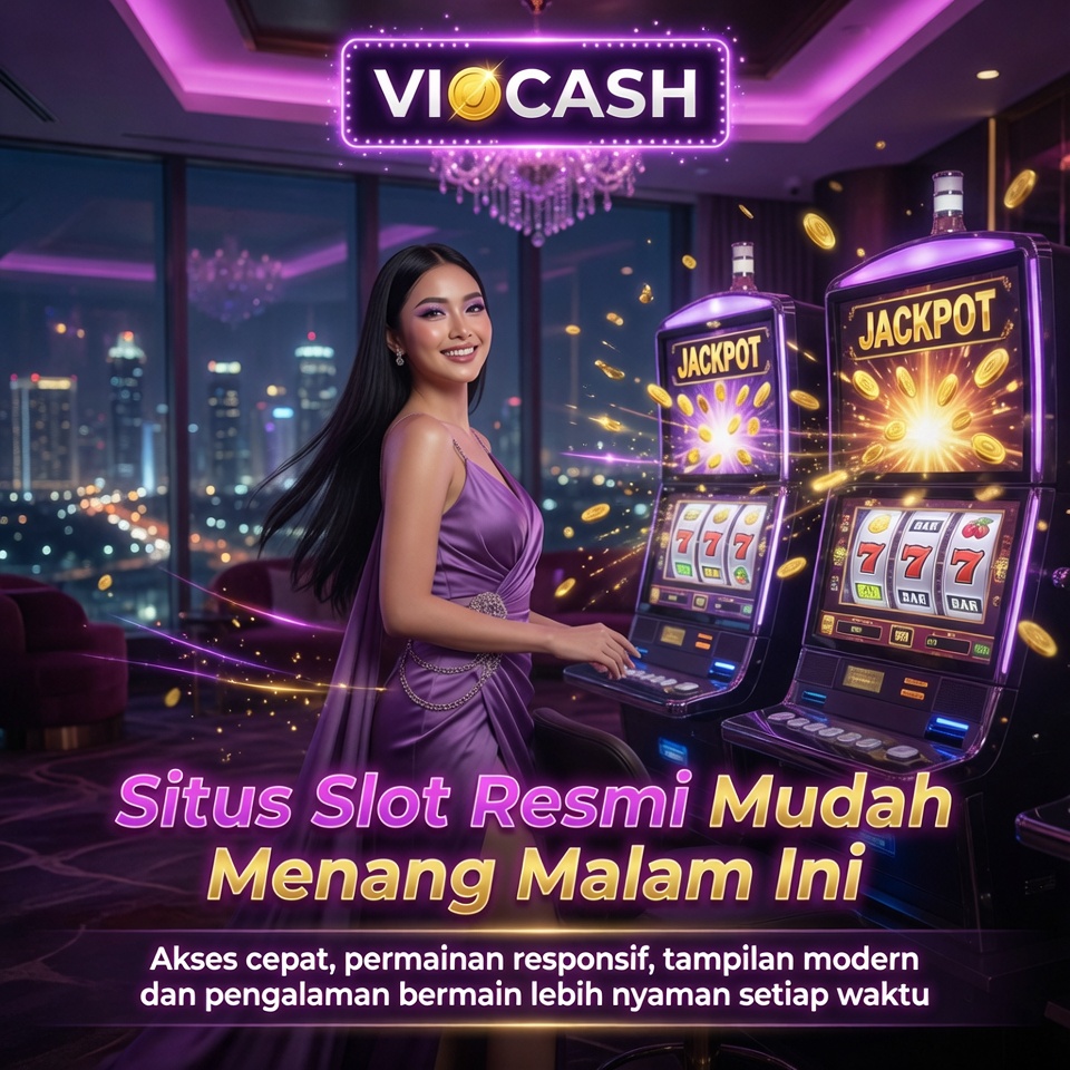VIOCASH : Situs Slot Resmi Mudah Menang Malam Ini